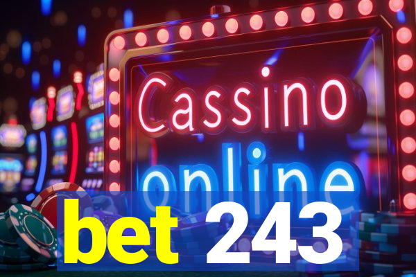 bet 243